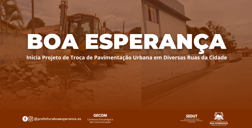 Prefeitura de Boa Esperança Inicia Projeto de Troca de Pavimentação Urbana em Diversas Ruas da Cidade