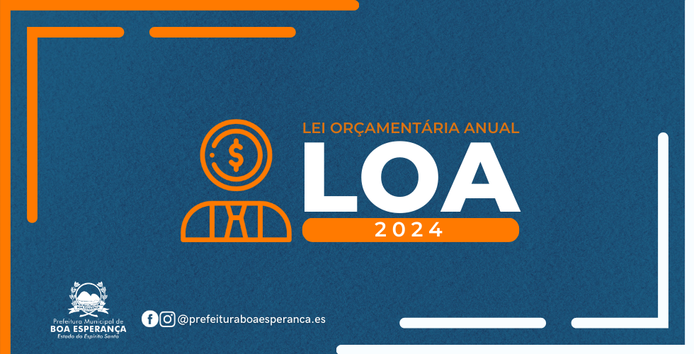 Prefeitura Municipal de Boa Esperança Convoca Comunidade à Participar de Elaboração da Lei Orçamentária Anual (LOA) - 2024