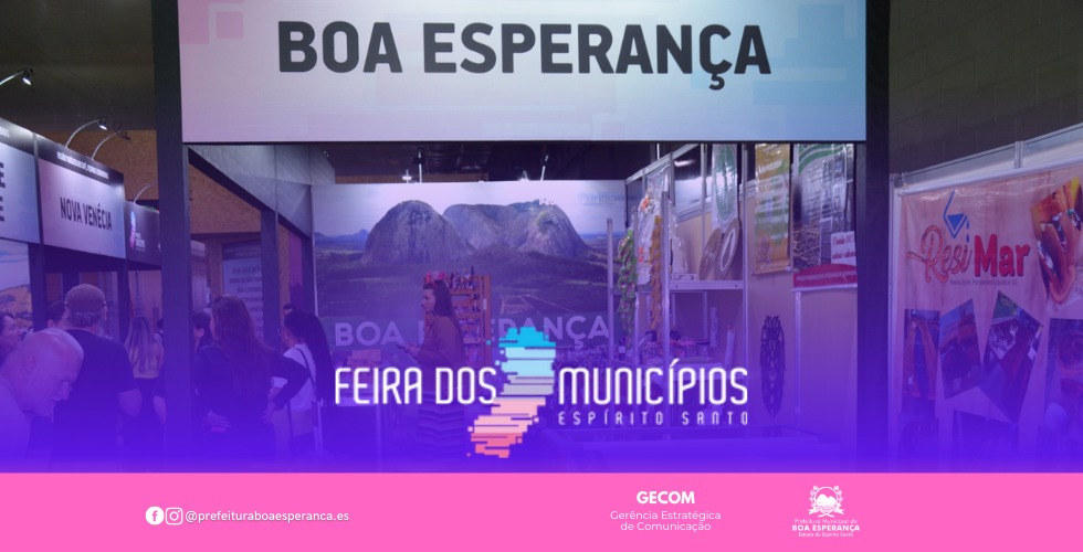 Boa Esperança Brilha na Feira dos Municípios e Apresenta Produtos Potenciais para todo Estado