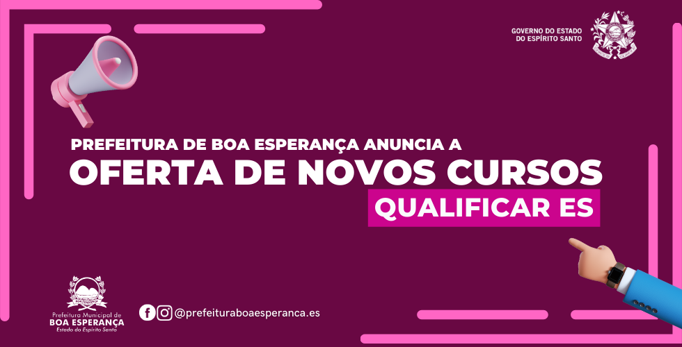 Prefeitura de Boa Esperança Anuncia a Oferta de Novos Cursos do Programa Qualificar ES - INSCRIÇÕES AQUI