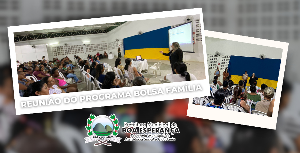 Reunião do Programa Bolsa Família Reforça Importância das Condicionalidades para Beneficiários em Boa Esperança