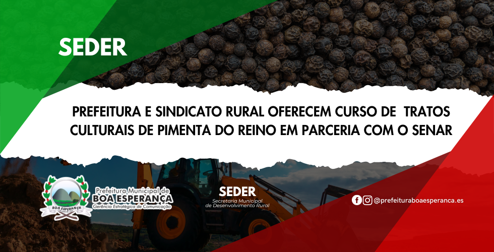 Prefeitura Municipal de Boa Esperança e Sindicato Rural oferecem Curso de Tratos Culturais de  Pimenta do Reino em parceria com o SENAR