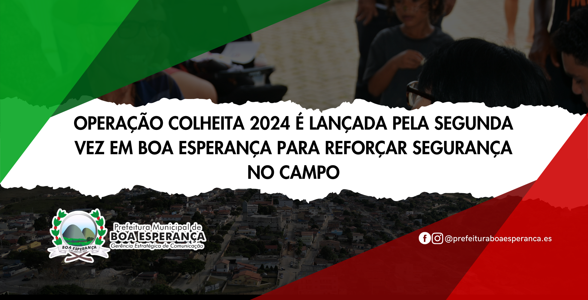 Operação Colheita 2024 é Lançada pela Segunda Vez em Boa Esperança para Reforçar Segurança Rural