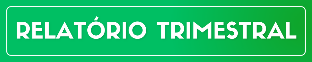 RELATÓRIO TRIMESTRAL