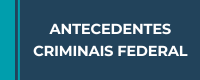 Antecedentes Criminais Federal